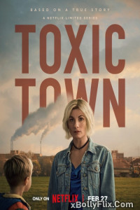 Toxic Town (2025) [S01-E01-04] Netflix Hindi Web Series Download